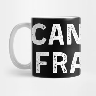 Can I Be Frank Funny Sarcasm Mug